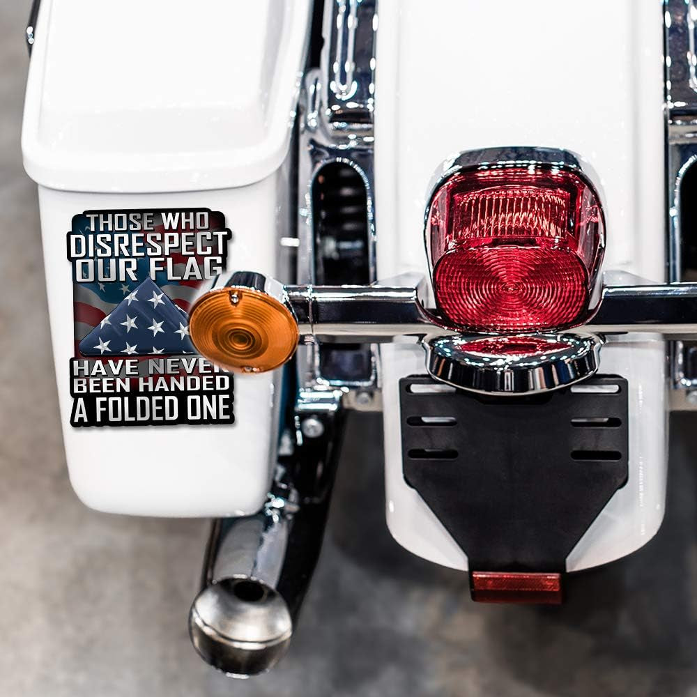 Those Who Disrespect Our Flag Have Never Been Handed a Folded One 7 Inch Decal for Cars, Trucks, Motorcycles, Boats & Laptops - Support Our Veterans